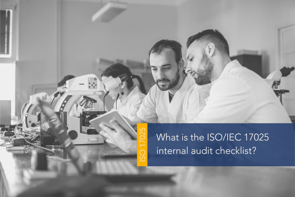 What is the ISOIEC 17025 internal audit checklist MAIN A group of people in lab coats looking at a tablet